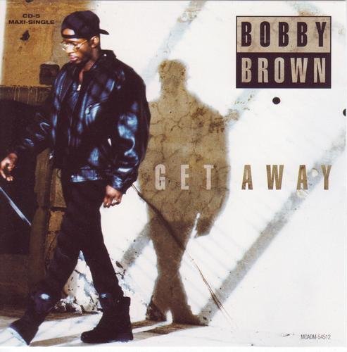 Bobby Brown/Get Away